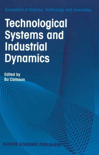 Cover for Bo Carlsson · Technological Systems and Industrial Dynamics - Economics of Science, Technology and Innovation (Innbunden bok) [1997 edition] (1997)