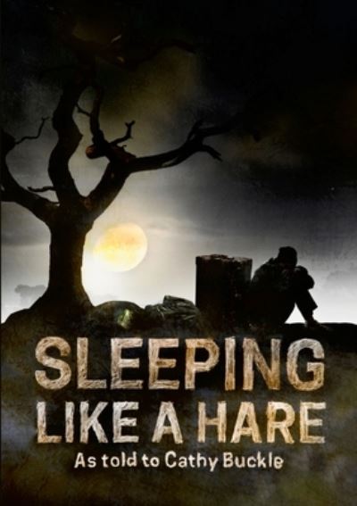 Cover for Catherine Buckle · Sleeping like a hare (Book) (2018)