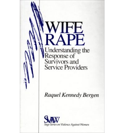 Cover for Raquel Kennedy Bergen · Wife Rape: Understanding the Response of Survivors and Service Providers - SAGE Series on Violence against Women (Hardcover Book) (1996)