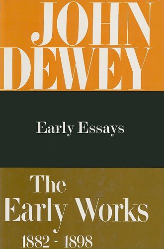 Cover for John Dewey · The Collected Works of John Dewey v. 5; 1895-1898, Early Essays: The Early Works, 1882-1898 (Gebundenes Buch) [1st edition] (1972)