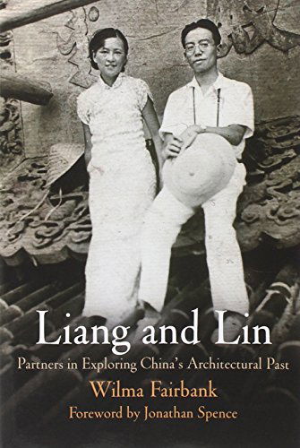 Cover for Wilma Fairbank · Liang and Lin: Partners in Exploring China's Architectural Past (Paperback Book) (2009)