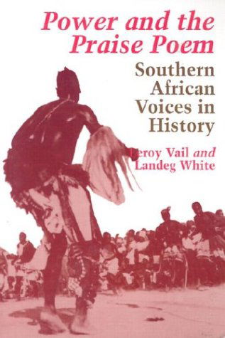 Cover for Landeg White · Power and the Praise Poem: Southern African Voices in History (Carter G. Woodson Institute Series in Black Studies) (Paperback Book) (1991)