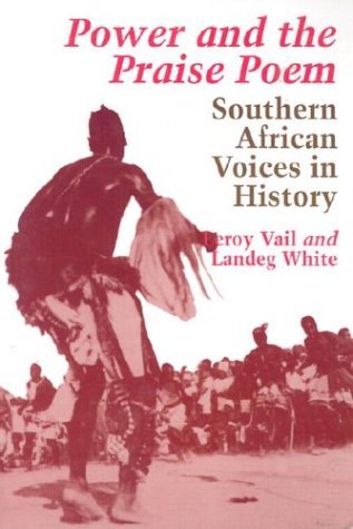Cover for Landeg White · Power and the Praise Poem: Southern African Voices in History (Carter G. Woodson Institute Series in Black Studies) (Taschenbuch) (1991)
