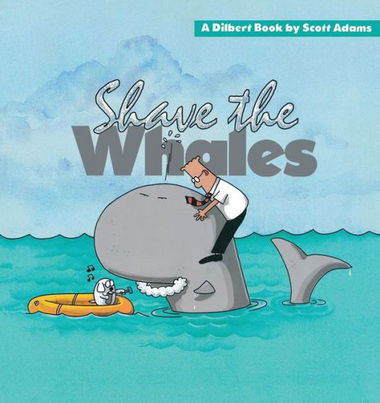 Cover for Scott Adams · Shave the Whales (Original) (Paperback Book) (1994)