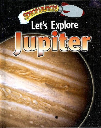 Cover for David Orme · Let's Explore Jupiter (Space Launch!) (Hardcover Book) (2007)