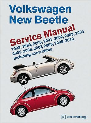 Cover for Bentley Publishers · Volkswagen New Beetle Service Manual 1998, 1999, 2000, 2001, 2002, 2003, 2004, 2005, 2006, 2007, 2008, 2009, 2010 (Hardcover Book) (2010)