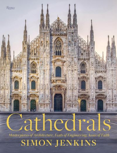 Cover for Simon Jenkins · Cathedrals: Masterpieces of Architecture, Feats of Engineering, Icons of Faith (Hardcover bog) (2022)