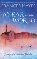 Cover for Frances Mayes · A Year In The World (Paperback Bog) (2013)