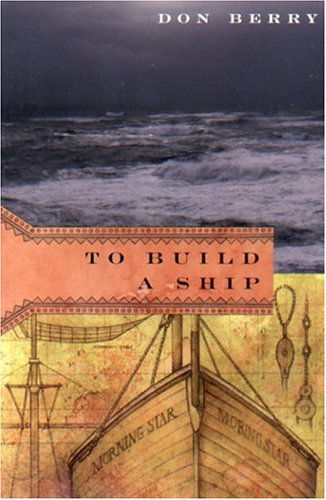 Cover for Don Berry · To Build a Ship (Paperback Book) (2004)