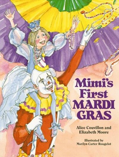 Cover for Alice Couvillon · Mimi's First Mardi Gras (Hardcover Book) (1991)