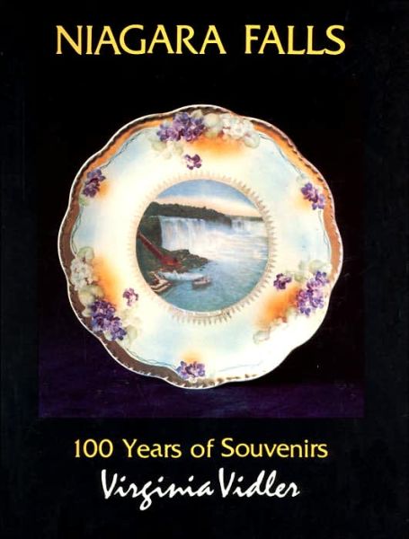 Niagara Falls: 100 Years of Souvenirs - Virginia Vidler - Książki - North Country Books - 9780932052407 - 1 czerwca 1985