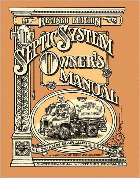 The Septic System Owner's Manual - Lloyd Kahn - Books - Shelter Publications Inc.,U.S. - 9780936070407 - February 1, 2007