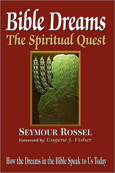 Cover for Seymour Rossel · Bible Dreams: the Spiritual Quest: How the Dreams in the Bible Speak to Us Today (Paperback Book) [Revised 2nd edition] (2011)