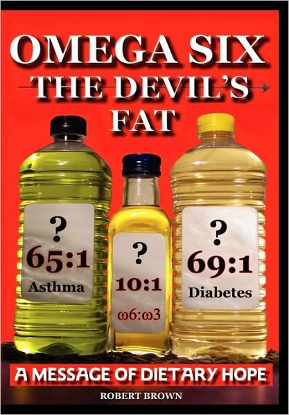 Cover for Robert Brown · Omega Six: the Devils Fat - a Message of Dietary Hope (Paperback Book) (2008)