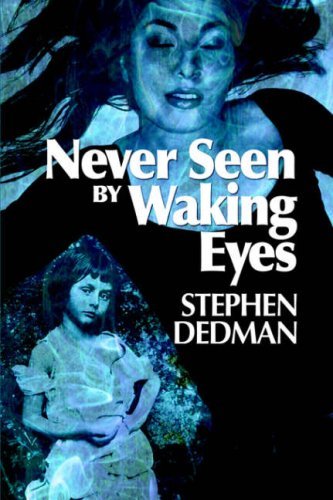 Cover for Stephen Dedman · Never Seen by Waking Eyes (Paperback Book) [First Edition, First Printing edition] (2000)