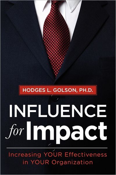 Cover for Hodges L. Golson · Influence for Impact: Increasing Your Effectiveness in Your Organization (Taschenbuch) (2011)