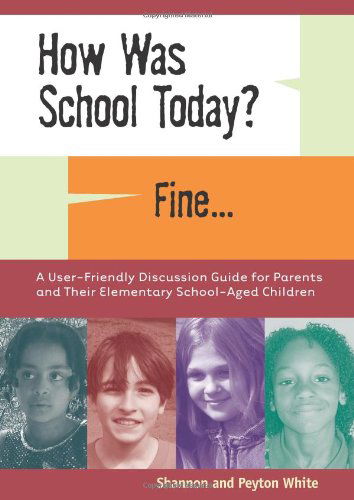 Cover for Peyton White · How Was School Today? Fine. (Paperback Book) [1st edition] (2010)