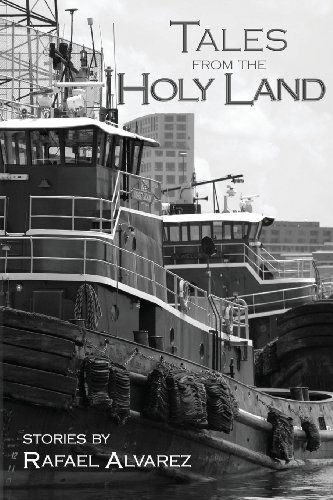 Tales from the Holy Land - Rafael Alvarez - Libros - Perpetual Motion Machine Publishing - 9780986059407 - 5 de enero de 2014