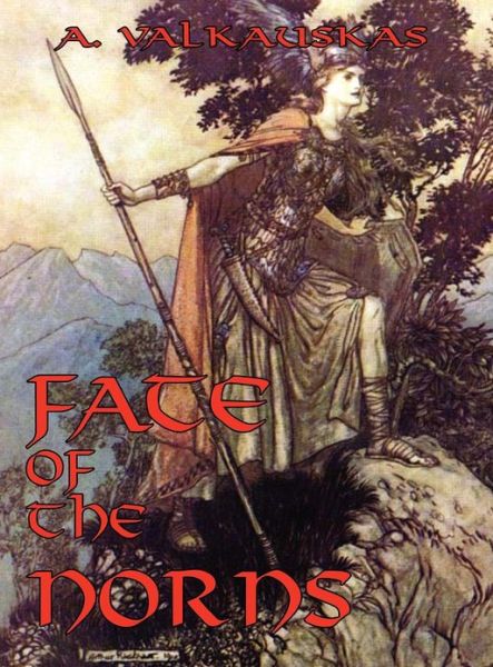 Fate of the Norns - Andrew Valkauskas - Books - Pendelhaven - 9780986541407 - July 7, 2012