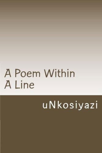 Cover for Unkosiyazi · A Poem Within a Line (Paperback Bog) (2014)