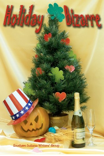 Cover for Southern Indiana Writers · Holiday Bizarre (Volume 17) (Taschenbuch) (2012)