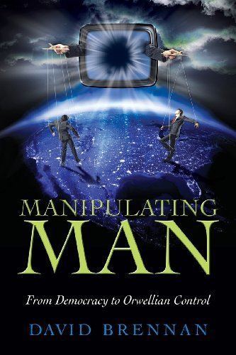 Manipulating Man - David Brennan - Bøger - Teknon Publishing - 9780988761407 - 3. juli 2013