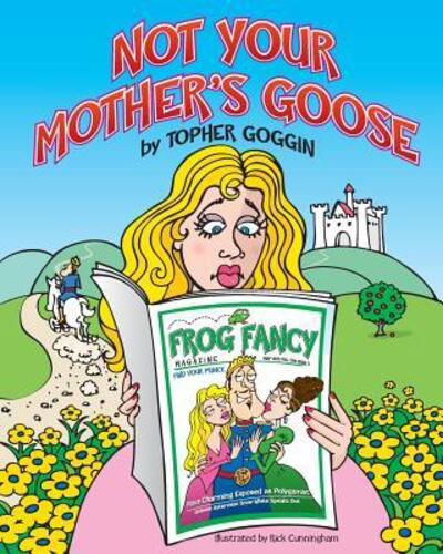 Cover for Topher Goggin · Not Your Mother's Goose (Paperback Bog) (2015)