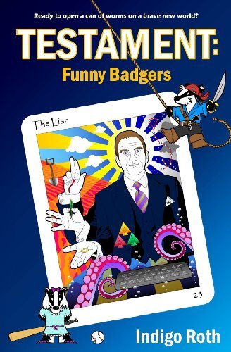 Indigo Roth · Testament: Funny Badgers (Pocketbok) (2013)