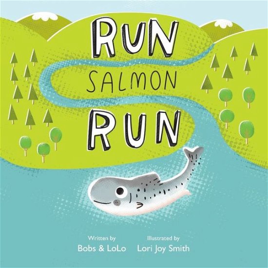 Cover for Bobs &amp; Lolo · Run Salmon Run (Paperback Bog) (2018)