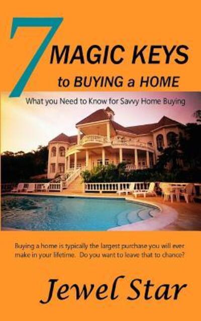 Cover for Jewel Star · 7 Magic Keys to Buying a Home (Paperback Book) (2016)