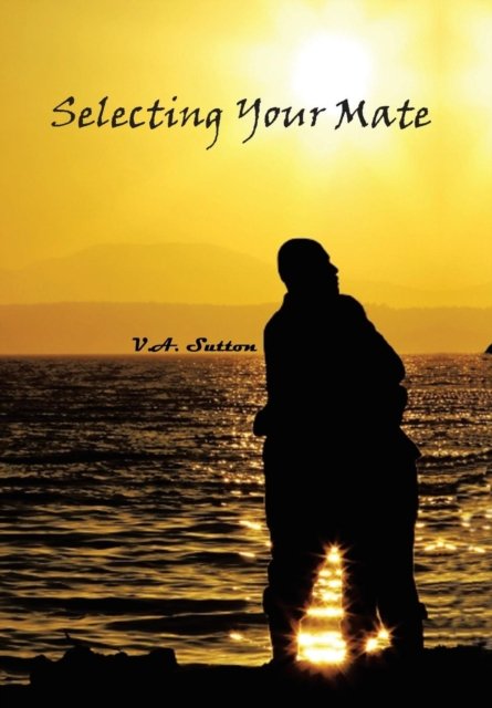 Cover for V A Sutton · Selecting Your Mate (Gebundenes Buch) (2017)