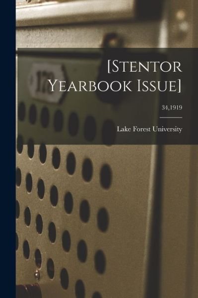 Cover for Lake Forest University · [Stentor Yearbook Issue]; 34,1919 (Paperback Book) (2021)