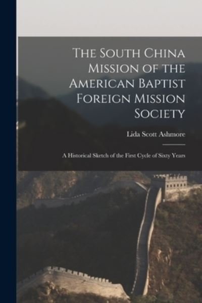 Cover for Lida Scott Ashmore · The South China Mission of the American Baptist Foreign Mission Society (Paperback Bog) (2021)