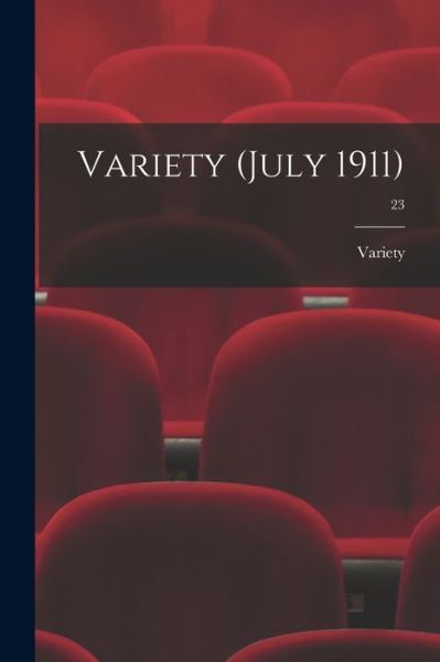 Cover for LLC Creative Media Partners · Variety (July 1911); 23 (Paperback Book) (2021)