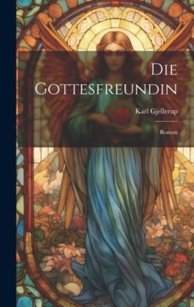 Cover for Karl Gjellerup · Die Gottesfreundin (Bog) (2023)