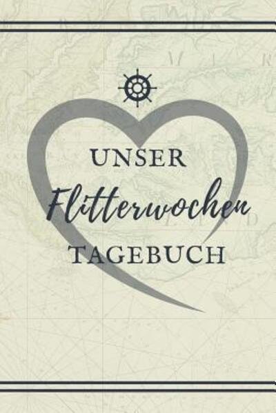 Cover for Hochzeits Reisetagebuch · Unser Flitterwochen Tagebuch (Taschenbuch) (2019)