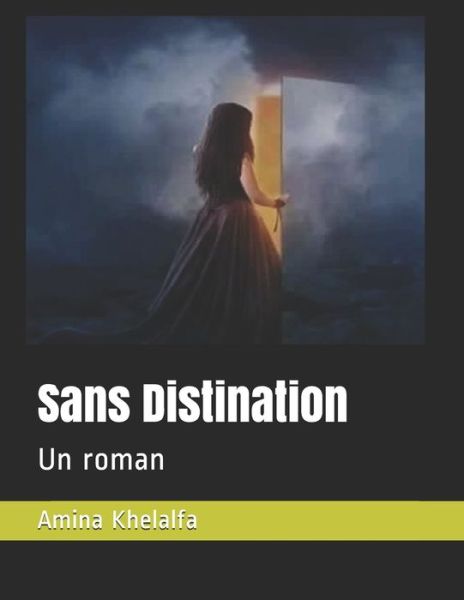 Cover for Amina Khelalfa · Sans Distination (Paperback Book) (2019)