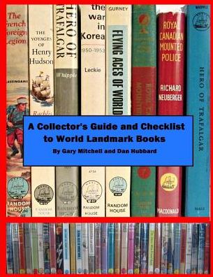 A Collector's Guide and Checklist to World Landmark Books - Gary Mitchell - Books - Independently published - 9781090119407 - March 10, 2019