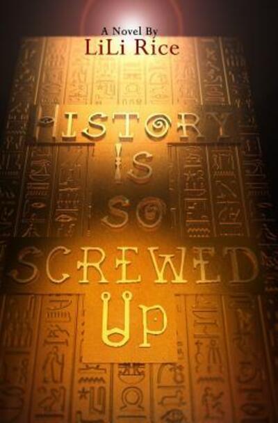 Cover for LiLi Rice · History Is So Screwed Up (Paperback Book) (2019)