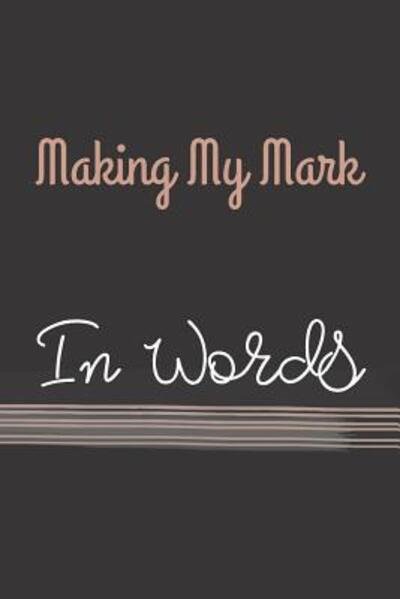 Cover for Hidden Valley Press · Making My Mark (Paperback Book) (2019)