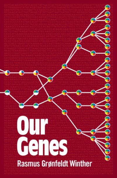 Cover for Winther, Rasmus Grønfeldt (University of California, Santa Cruz) · Our Genes: A Philosophical Perspective on Human Evolutionary Genomics (Hardcover Book) (2022)