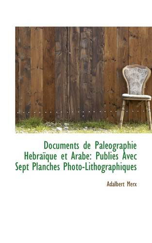 Cover for Adalbert Merx · Documents De Paléographie Hébraïque et Arabe: Publiés Avec Sept Planches Photo-lithographiques (Paperback Book) (2009)