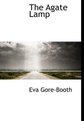 Cover for Eva Gore-booth · The Agate Lamp (Paperback Book) [Large Type edition] (2009)