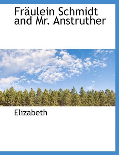 Cover for Elizabeth · Fr Ulein Schmidt and Mr. Anstruther (Pocketbok) [Large type / large print edition] (2009)