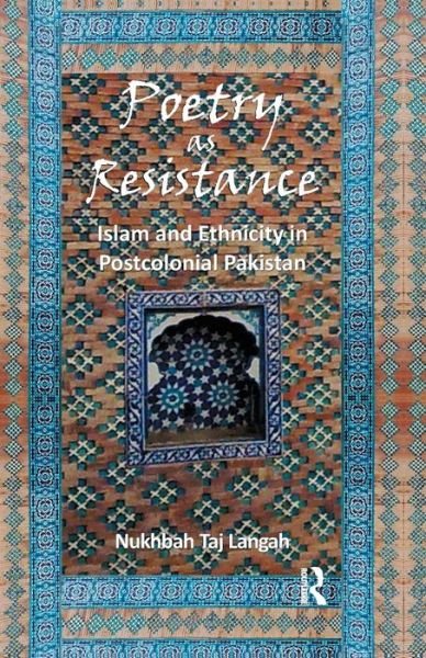 Cover for Nukhbah Taj Langah · Poetry as Resistance: Islam and Ethnicity in Postcolonial Pakistan (Paperback Bog) (2016)