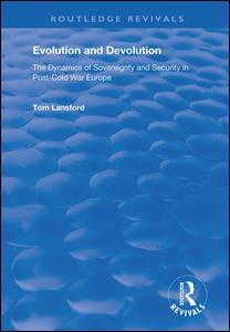 Cover for Tom Lansford · Evolution and Devolution: The Dynamics of Sovereignty and Security in Post-Cold War Europe - Routledge Revivals (Paperback Book) (2021)