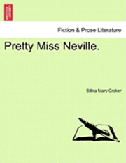 Cover for Bithia Mary Croker · Pretty Miss Neville. (Taschenbuch) (2011)