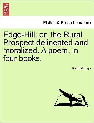 Cover for Richard Jago · Edge-hill; Or, the Rural Prospect Delineated and Moralized. a Poem, in Four Books. (Taschenbuch) (2011)