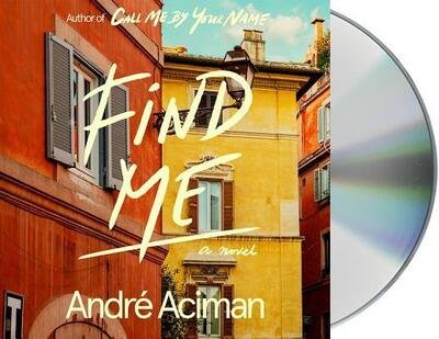 Cover for Andre Aciman · Find Me A Novel (CD) (2019)