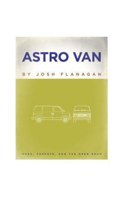 Cover for Josh Flanagan · Astro Van (Paperback Book) (2016)